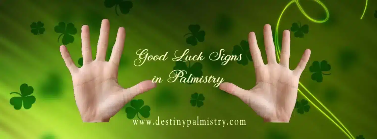 Good Luck Signs in The Palm of Your Hand